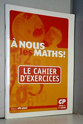 nous les maths ! CP CP (Le cahier d'exercices) 9782841174034