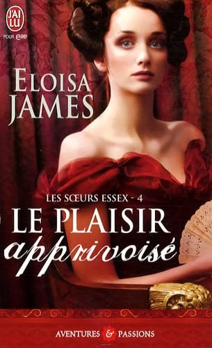 LES SOEURS ESSEX - 4 - LE PLAISIR APPRIVOISE 9782290008508