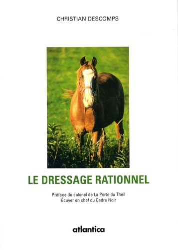 Le dressage rationnel 9782843948831