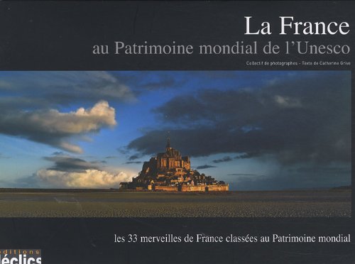 La France au Patrimoine mondial de l'Unesco 9782847681802