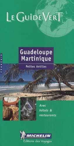 Michelin Le Guide Vert Guadeloupe, Martiniquee 9782060001500