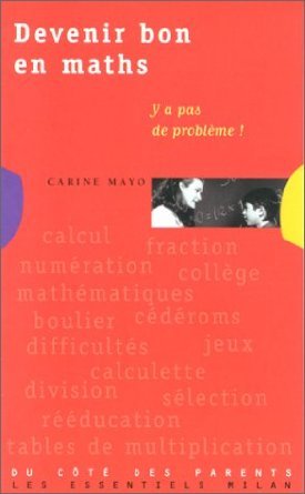Devenir bon en maths : Y'a pas de problème 9782841138944