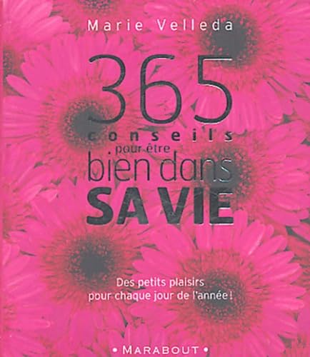 365 conseils: Pour être bien dans sa vie 9782501043595
