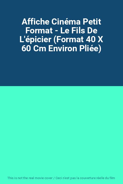 Affiche Cinéma Petit Format - Le Fils De L'épicier (Format 40 X 60 Cm Environ Pliée) 3344428052492