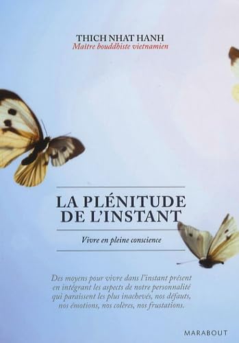 La plénitude de l'instant: Vivre en pleine conscience 9782501053082