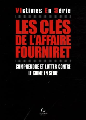 Les clefs de l'affaire Fourniret 9782355930270