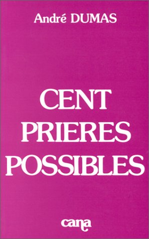 Cent prières possibles 9782863350546