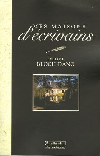 Mes maisons d'écrivains 9782847342000