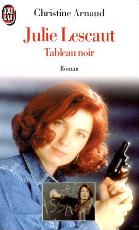 Julie Lescaut. Tableau noir 9782277240846