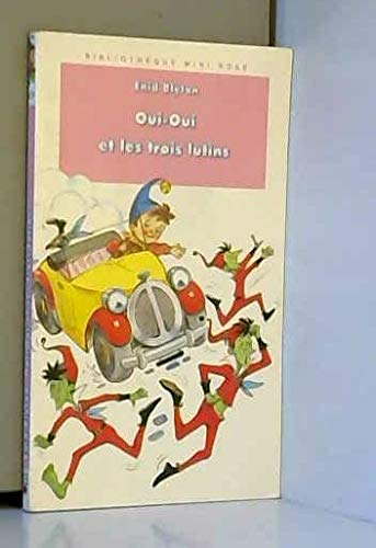 Oui-Oui Et Les Trois Lutins 9782010195082
