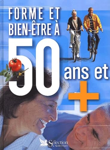 Forme Et Bien-Etre A 50 Ans Et + 9782709813167