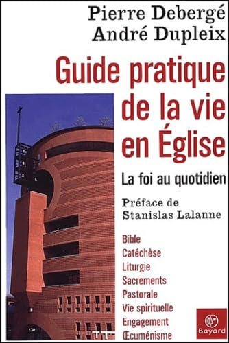 Guide pratique de la vie en église : La Foi au quotidien 9782227471016