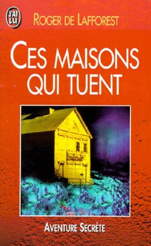 Ces maisons qui tuent 9782277219613