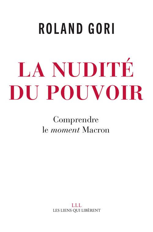 La nudité du pouvoir: Comprendre le moment Macron 9791020906182