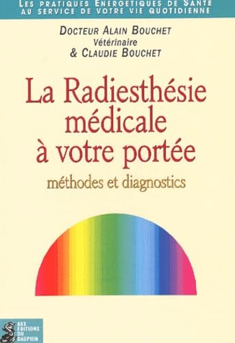 La radiesthesie médicale à votre portée 9782716312103