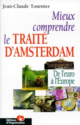 Mieux comprendre le traité d'Amsterdam 9782708122307