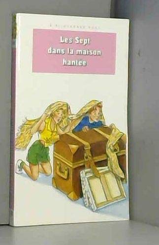 Les Sept dans la maison hantée: Une nouvelle aventure des personnages créés par Enid Blyton 9782010184543