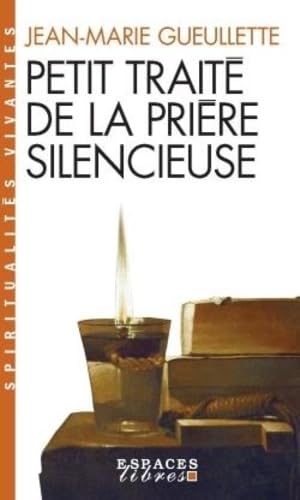 Petit Traité de la prière silencieuse (Espaces Libres - Spiritualités Vivantes) 9782226320209