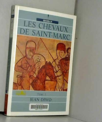 Les chevaux de Saint- Marc: Tome 1 9782840114246