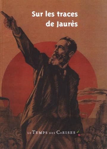 Sur les traces de Jaurès 9782370710093