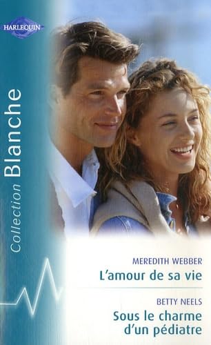L'amour de sa vie ; Sous le charme d'un pédiatre 9782280846523