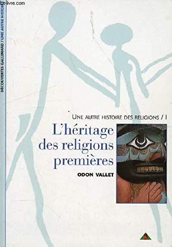 L'HERITAGE DES RELIGIONS PREMIERES 9782070534760