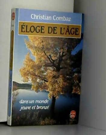 Eloge de l'âge: Dans un monde jeune et bronzé 9782253049166