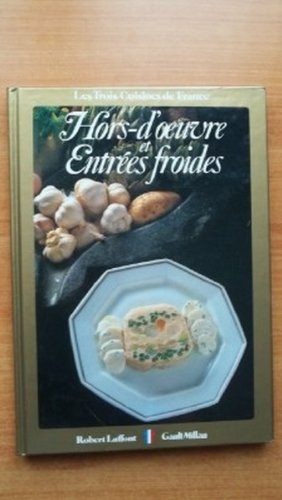 LES TROIS CUISINES DE FRANCE : HORS-D'OEUVRE ET ENTREES FROIDES