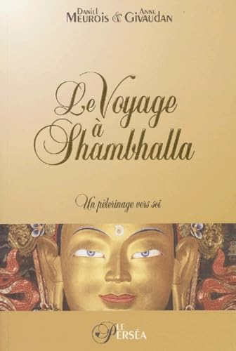 Le Voyage à Shambhalla - Un pélerinage vers Soi 9782922397093