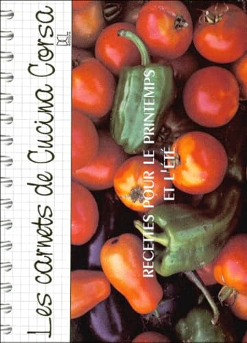 Les carnets de cucina corsa : recettes pour le printemps et l'été 9782911797125
