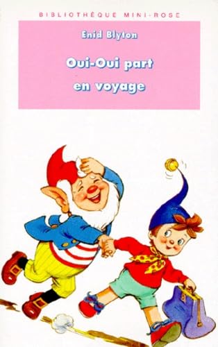 Oui-Oui part en voyage. Bibliothèque mini-rose 9782010194986