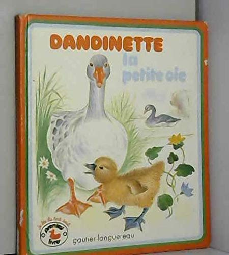 Dandinette, la petite oie (Premiers livres) 9782217230579