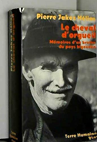 Le Cheval d'orgueil : Mémoires d'un Breton du pays bigouden (Terre humaine)