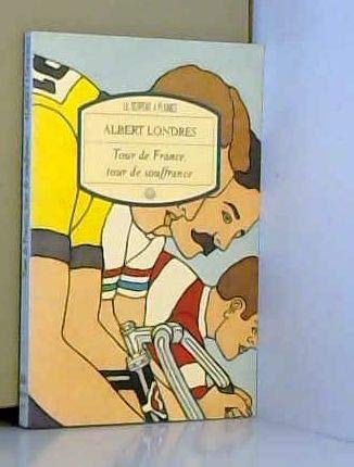 Tour de France, tour de souffrance: Récit 9782842610012