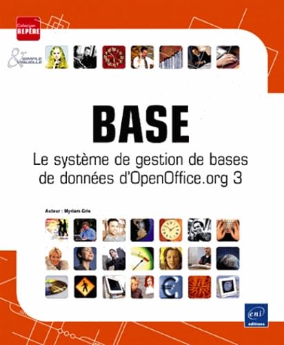 Base: Le système de gestion de bases de données d'OpenOffice.org 9782746051171