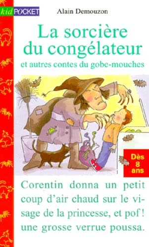 La sorcière du congélateur et autres contes du gobe-mouches 9782266080996