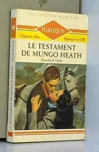 Le Testament de Mungo Heath (Collection Horizon) 9782280016469