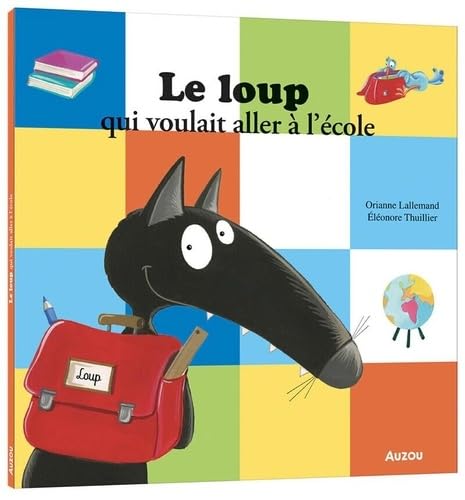 Le loup qui voulait aller à l'école 9791039559669