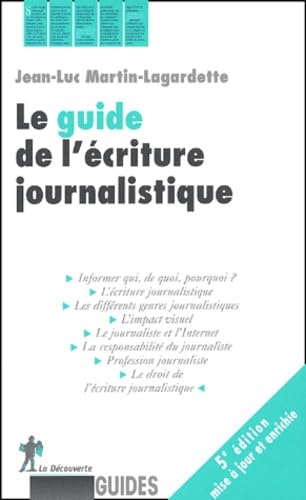 Le guide de l'écriture journalistique 9782707139320