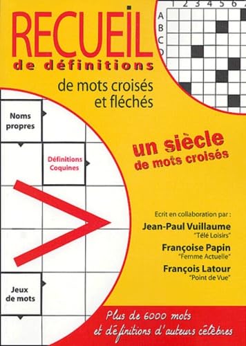 Recueil de définitions de mots croisés et fléchés: Un siècle de mots croisés 9782913432024