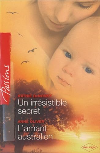 Un irrésistible secret; L'amant australien 9782280214339