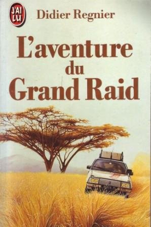 L'aventure du grand raid 9782277223429