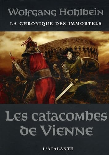 LES CATACOMBES DE VIENNE LA CHRONIQUE DES IMMORTELS 5 (0000) 9782841724642