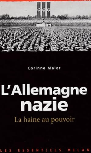 L'Allemagne nazie, la haine au pouvoir 9782745914149