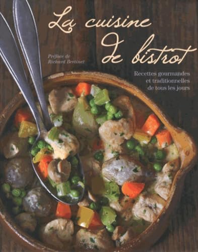 La cuisine de bistrot: Recettes gourmandes et traditionnelles de tous les jours 9781472310132