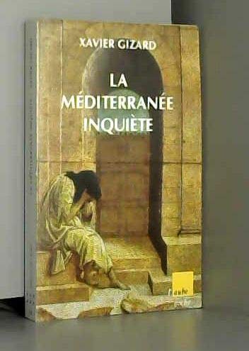 La Méditerranée inquiète 9782876782211