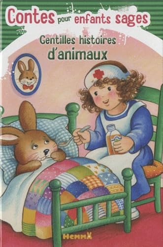 Contes pour enfants sages: Gentilles histoires d'animaux 9782508009822
