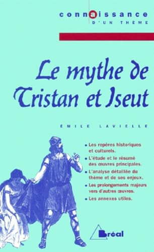 Le Mythe de Tristan et Iseut 9782842917067
