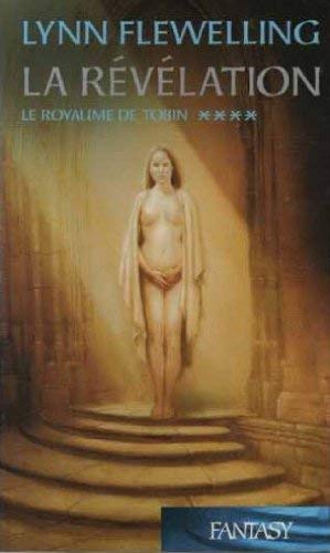 La révélation (Le royaume de Tobin) 9782744189203
