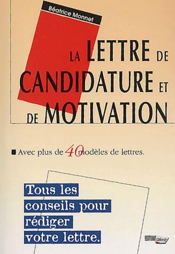 La lettre de candidature et de motivation 9782903893194